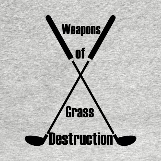 Weapons of Grass Destruction Funny Golf logo black by SasiDesign